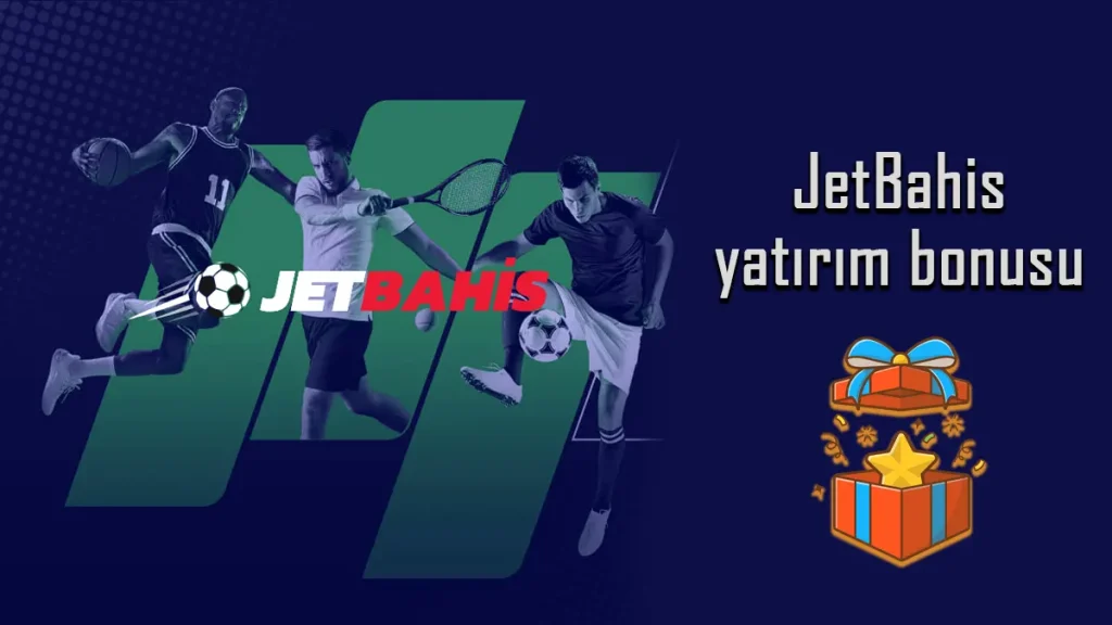 JetBahis yatırım bonusu