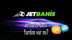 Jetbahis Canlı Yardım var mı?