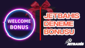 Jetbahis Deneme Bonusu