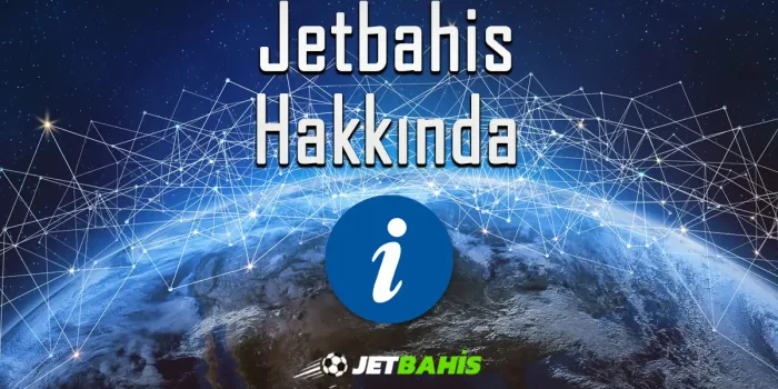 Jetbahis Hakkında