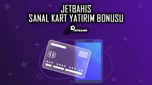 Jetbahis sanal kart